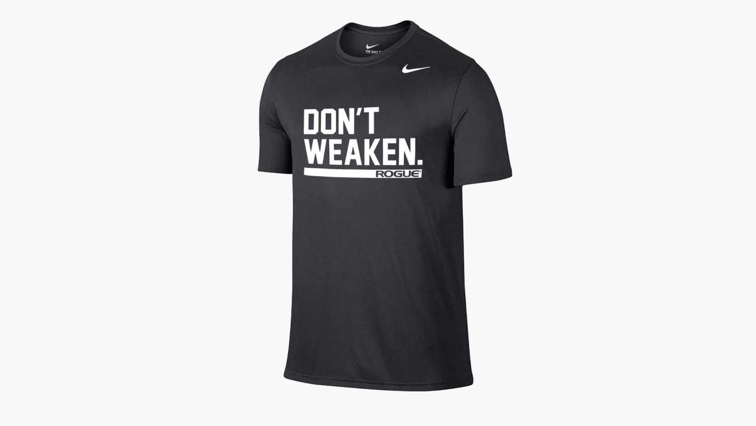 Rogue Nike Dri-Fit Legend 2.0 Tee - Don't Weaken - Men's - Black | Rogue  Fitness